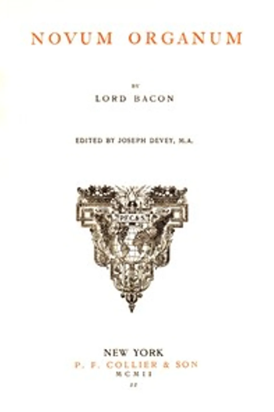 Novum organum : $b or, True suggestions for the interpretation of nature, Francis Bacon
