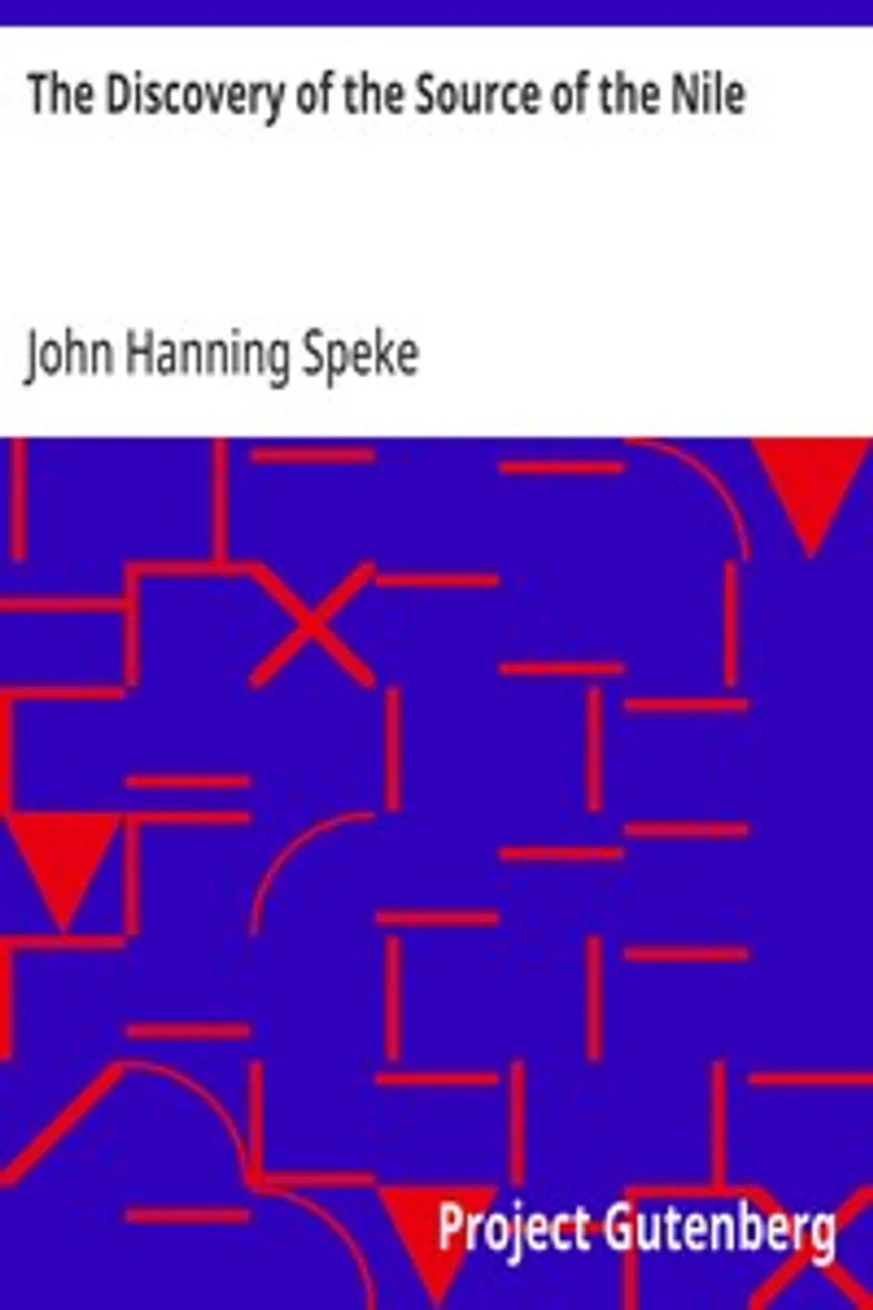 The Discovery of the Source of the Nile, John Hanning Speke