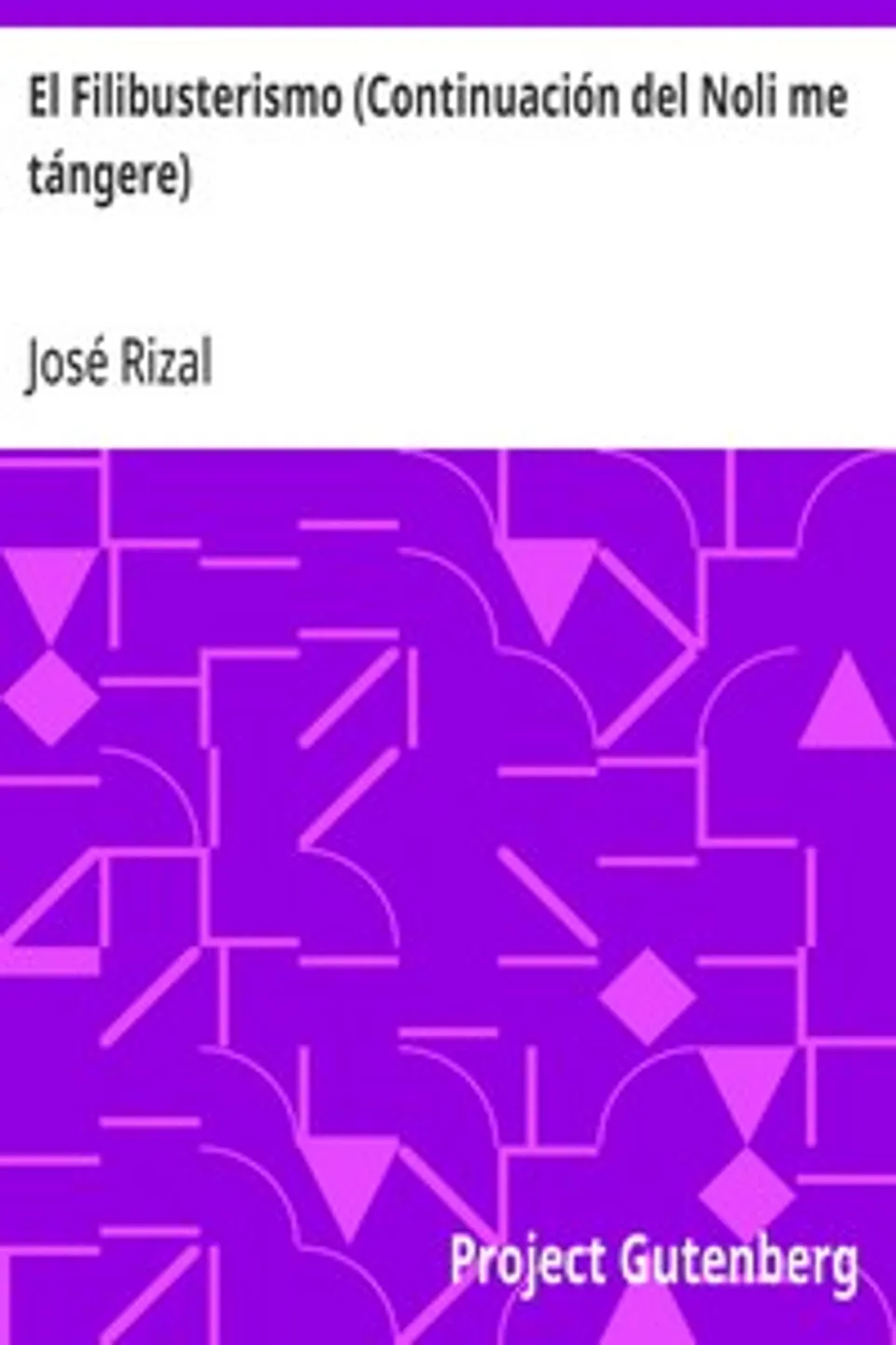 El Filibusterismo (Continuación del Noli me tángere), José Rizal