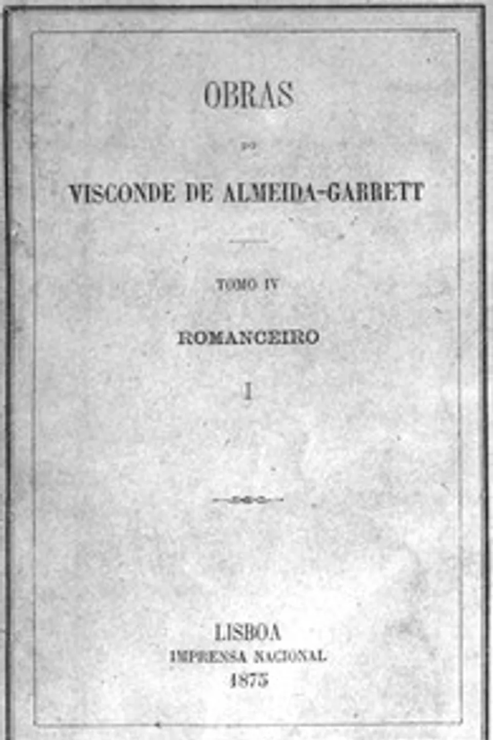 Romanceiro I: Romances da Renascença, João Batista da Silva Leitão de Almeida Garrett