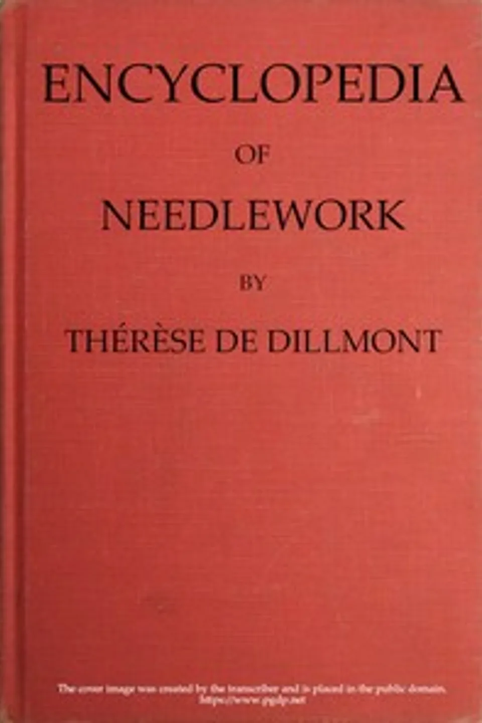 Encyclopedia of Needlework, Thérèse de Dillmont