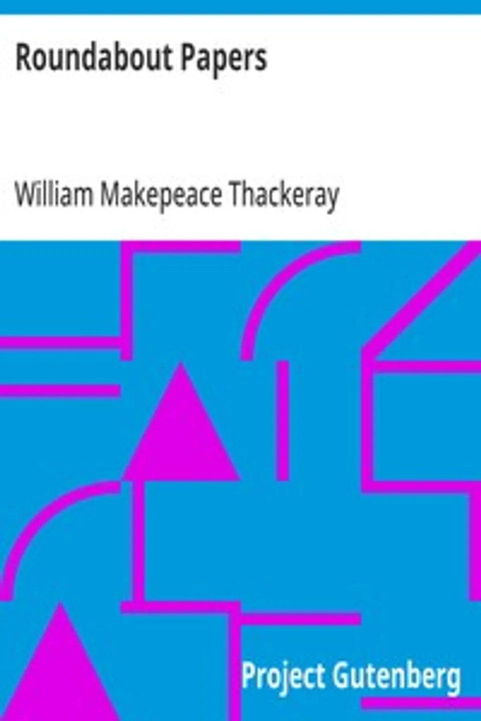 Roundabout Papers, William Makepeace Thackeray