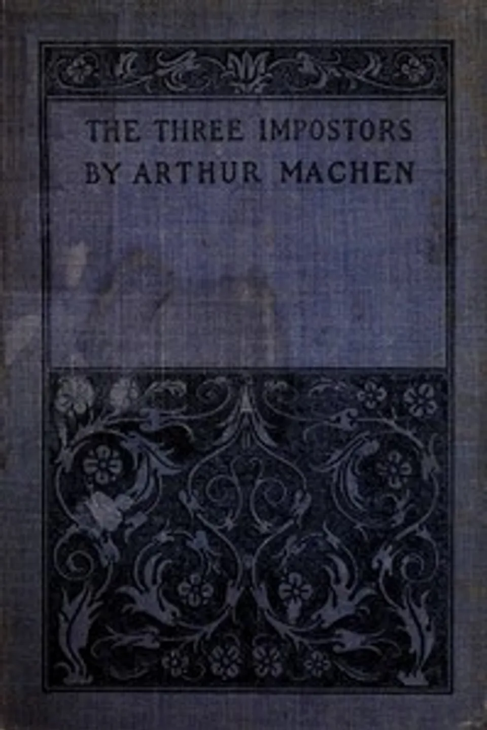 The Three Impostors; or, The Transmutations, Arthur Machen