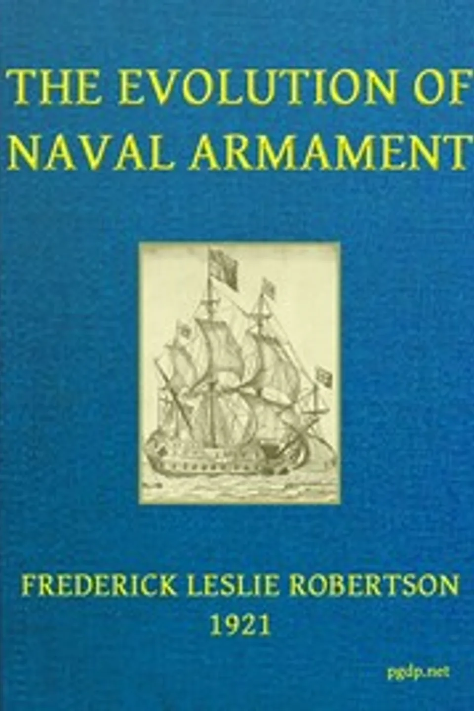 The Evolution of Naval Armament, Frederick Leslie Robertson