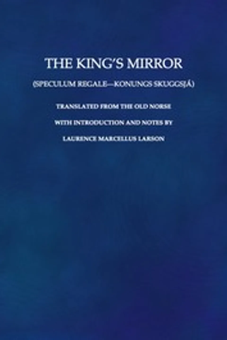 The King's Mirror (Speculum regale-Konungs skuggsjá)