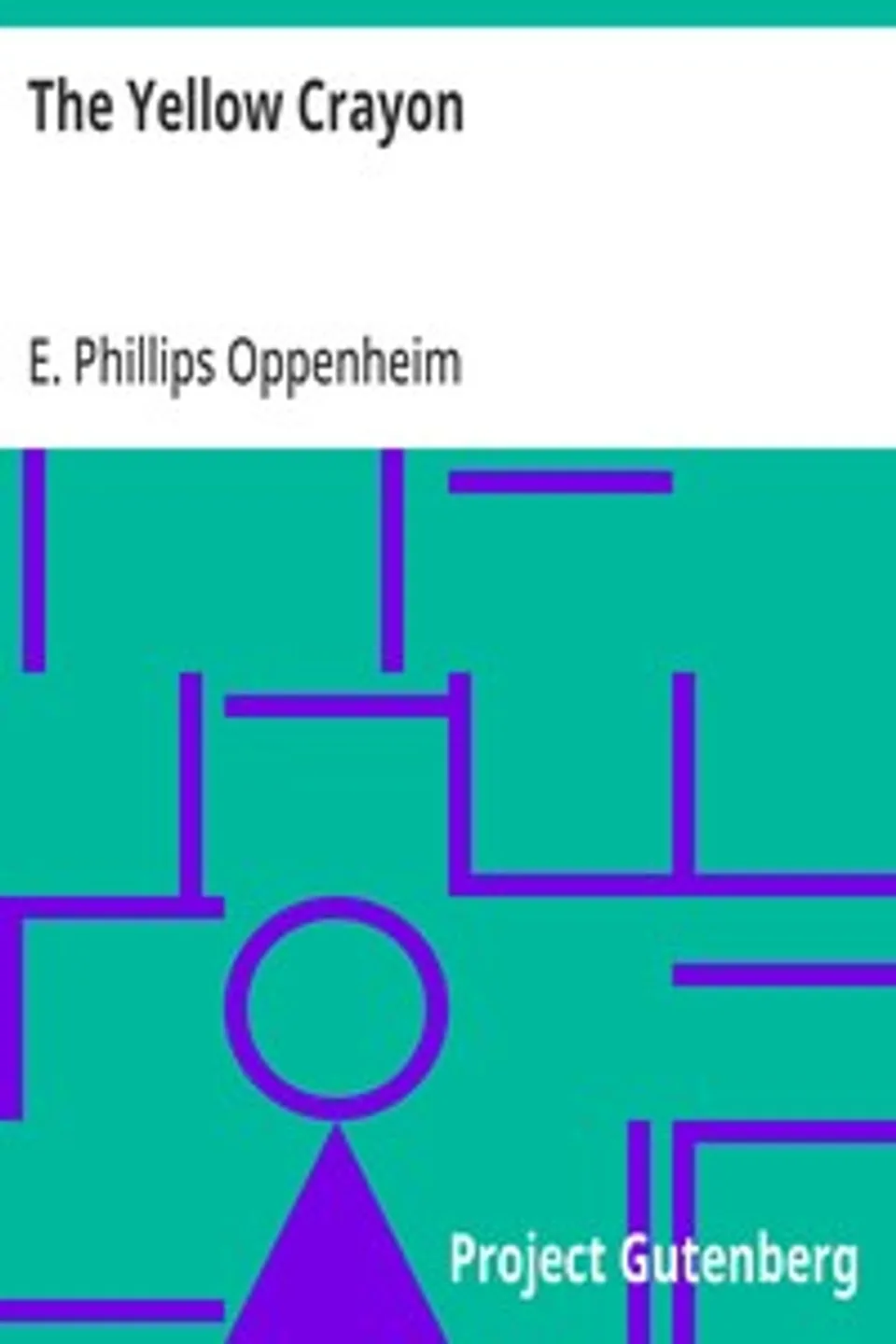 The Yellow Crayon, E. Phillips (Edward Phillips) Oppenheim