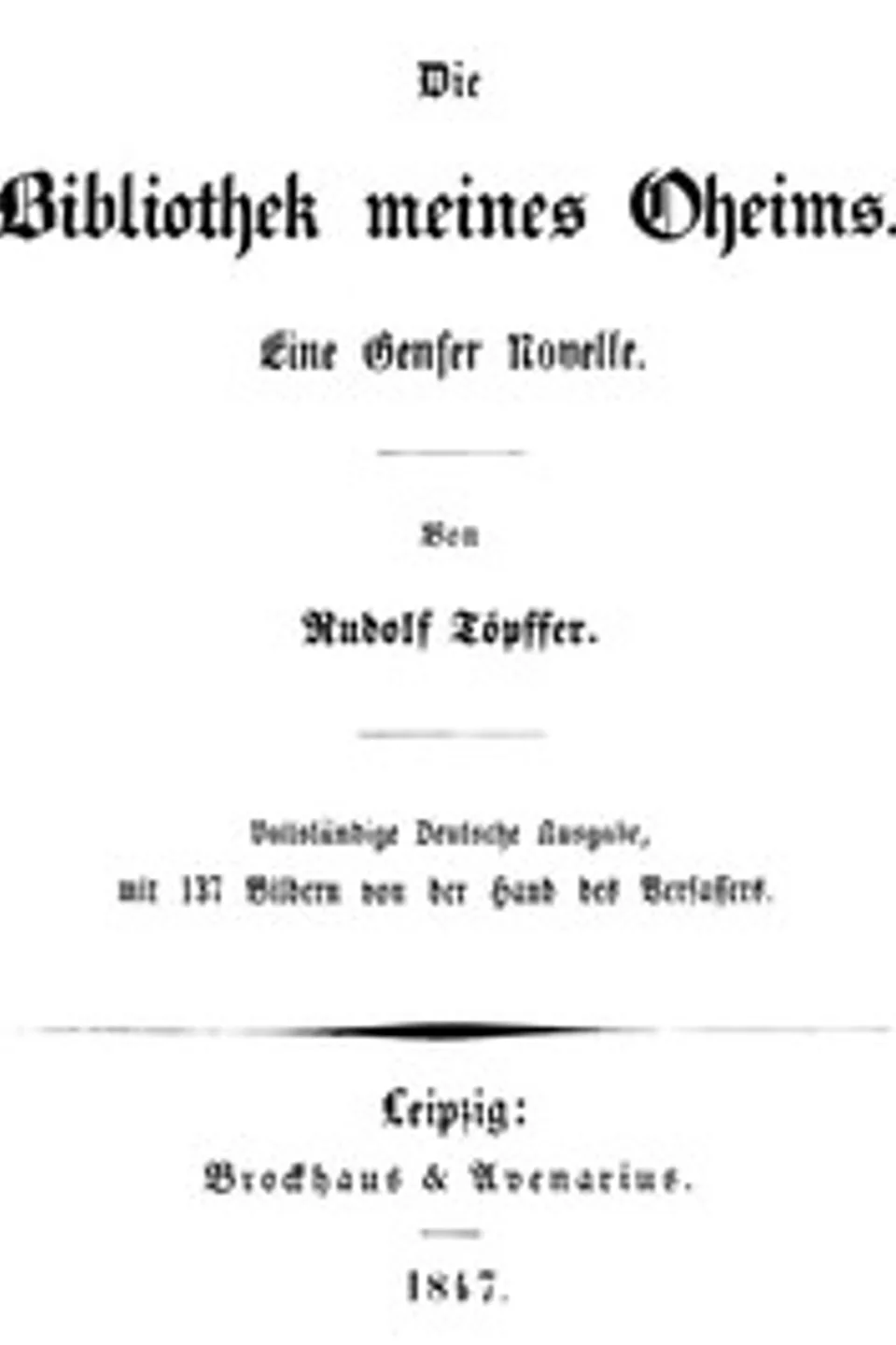 Die Bibliothek meines Oheims: Eine Genfer Novelle, Rodolphe Töpffer