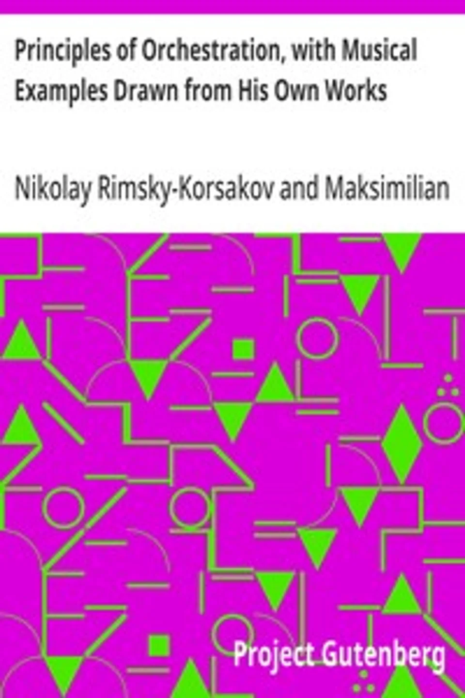 Principles of Orchestration, with Musical Examples Drawn from His Own Works, Nikolay Rimsky-Korsakov