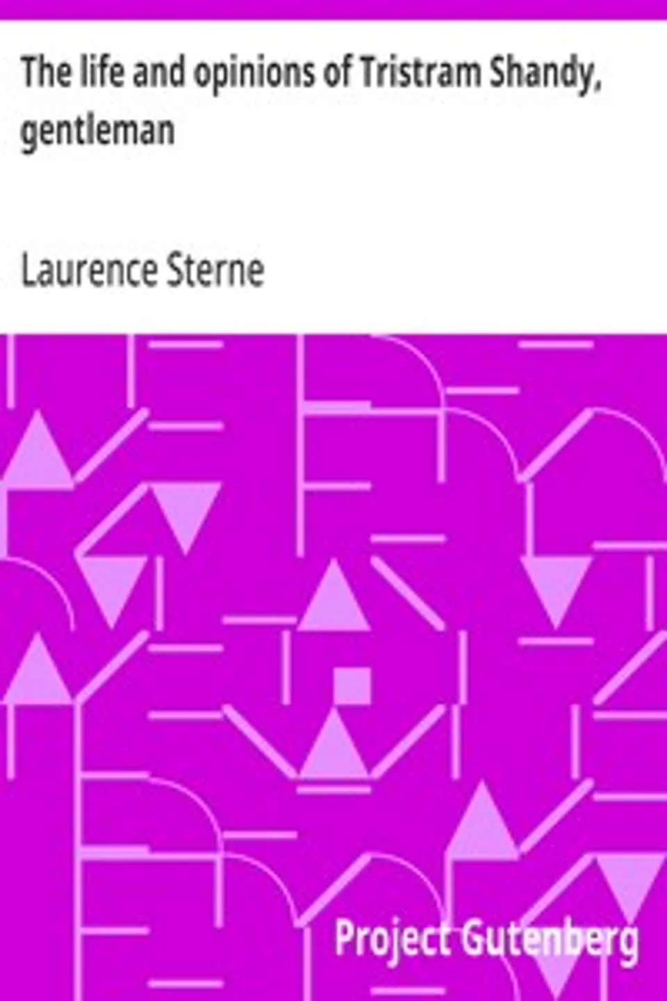 The life and opinions of Tristram Shandy, gentleman, Laurence Sterne