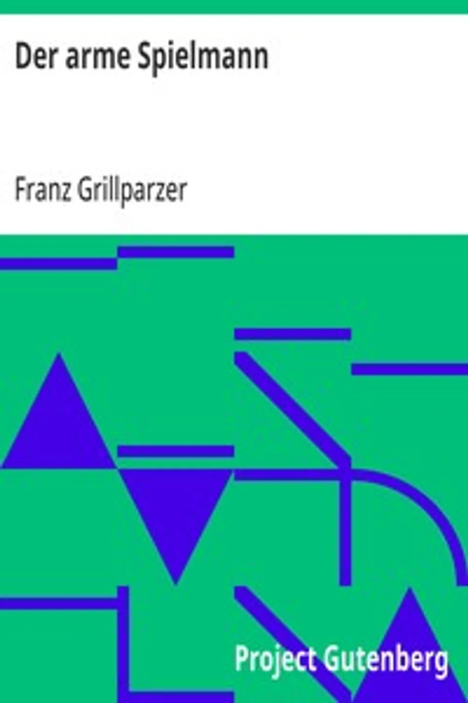 Der arme Spielmann, Franz Grillparzer