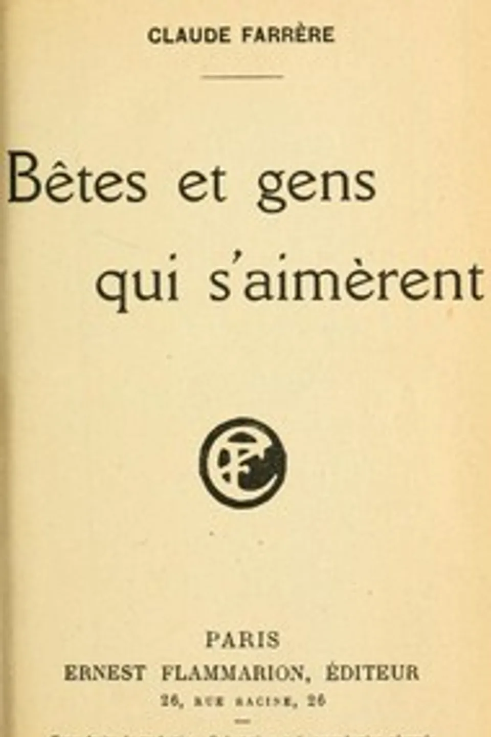 Bêtes et gens qui s'aimèrent, Claude Farrère