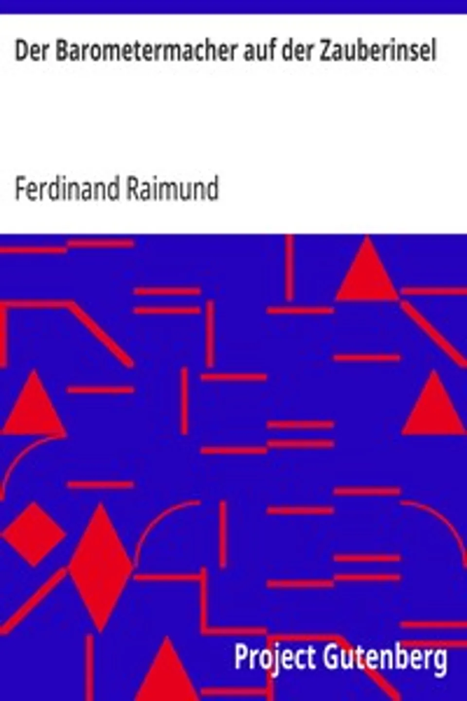Der Barometermacher auf der Zauberinsel, Ferdinand Raimund