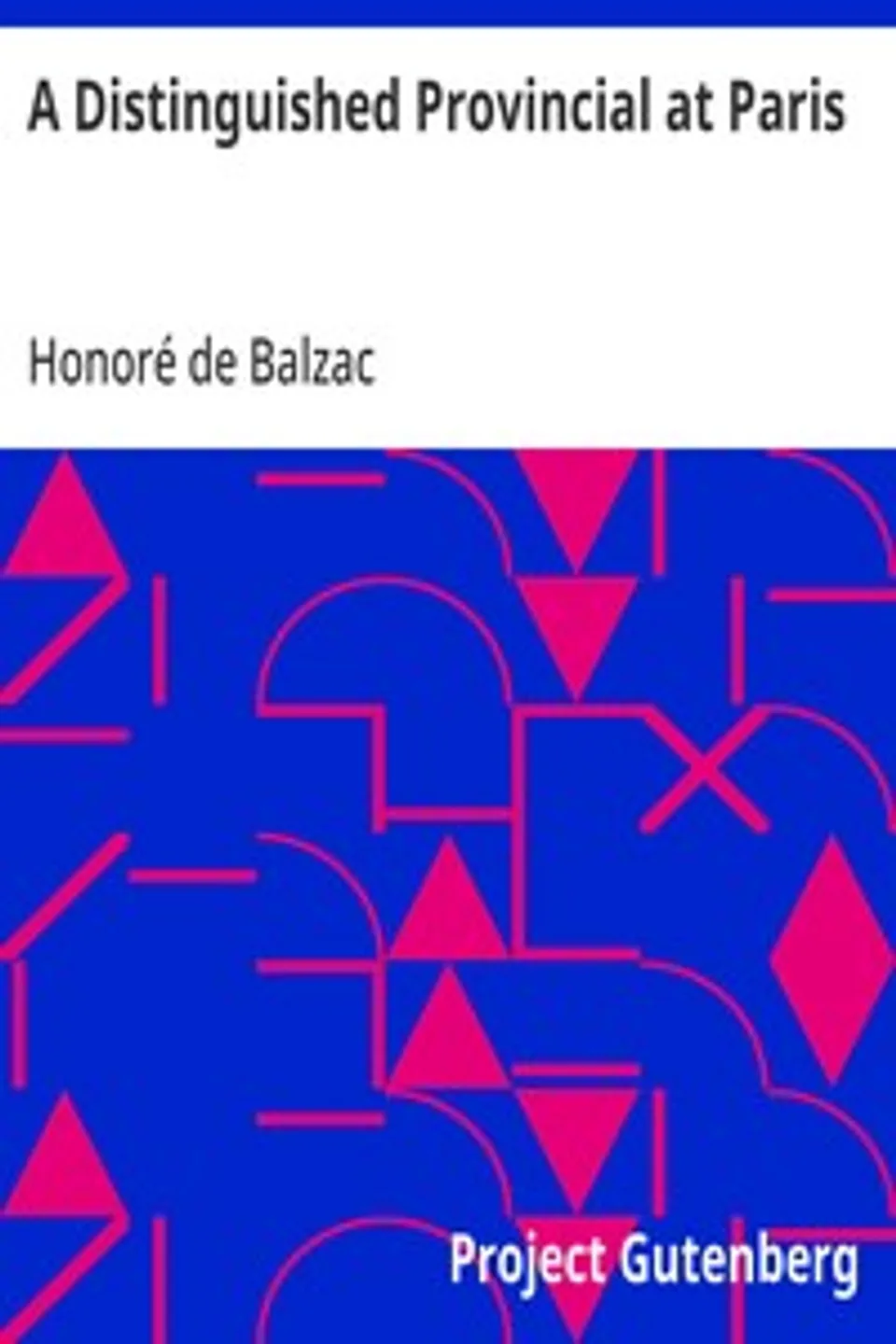 A Distinguished Provincial at Paris, Honoré de Balzac