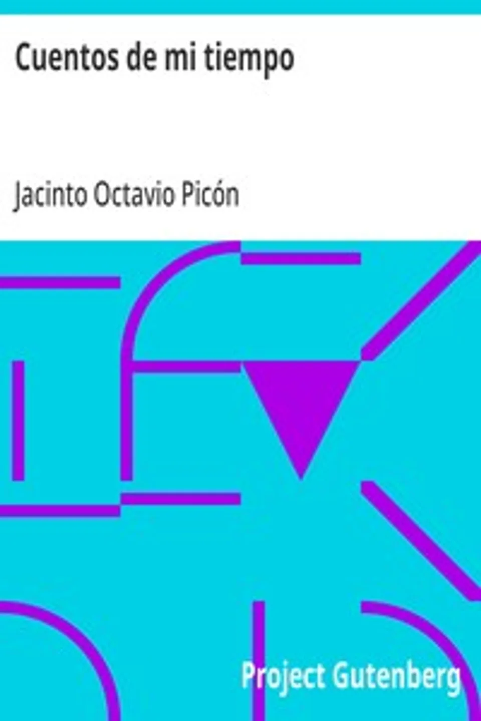 Cuentos de mi tiempo, Jacinto Octavio Picón