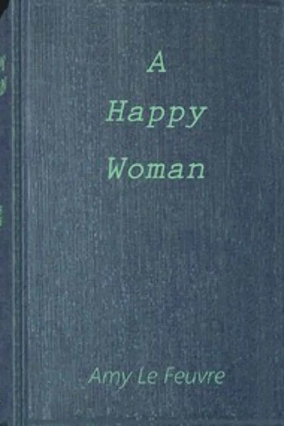 A happy woman, Amy Le Feuvre