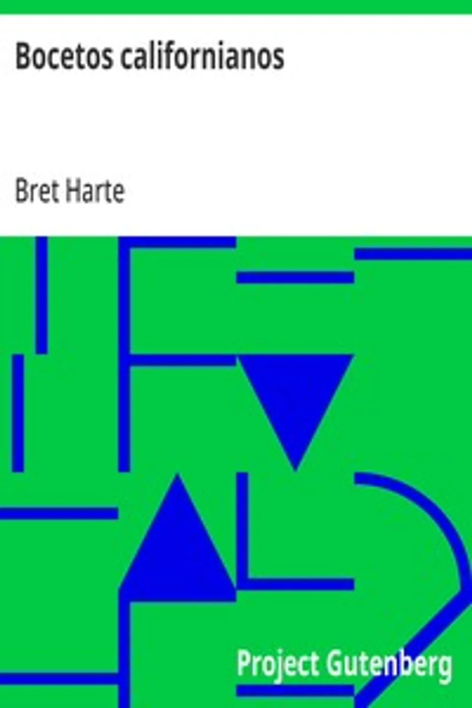 Bocetos californianos, Bret Harte