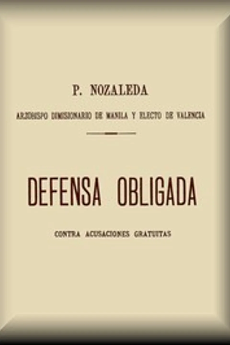 Defensa obligada contra acusaciones gratuitas, Bernardino Nozaleda