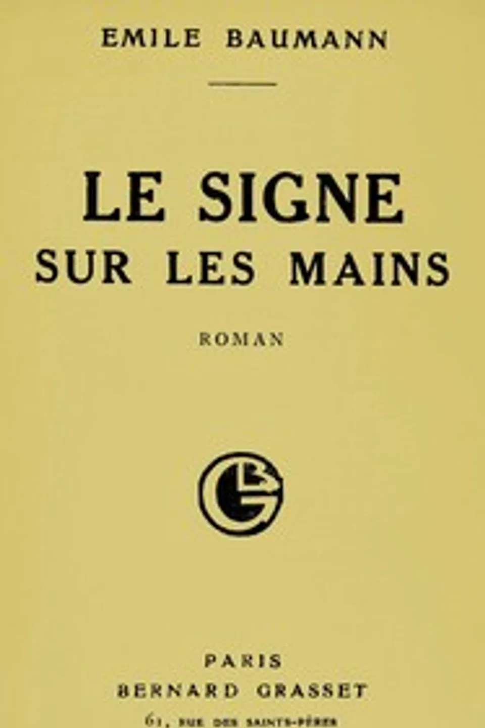 Le signe sur les mains : $b roman, Emile Baumann