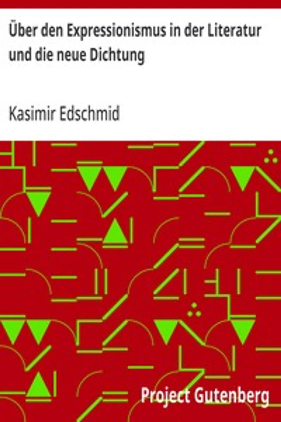 Über den Expressionismus in der Literatur und die neue Dichtung, Kasimir Edschmid