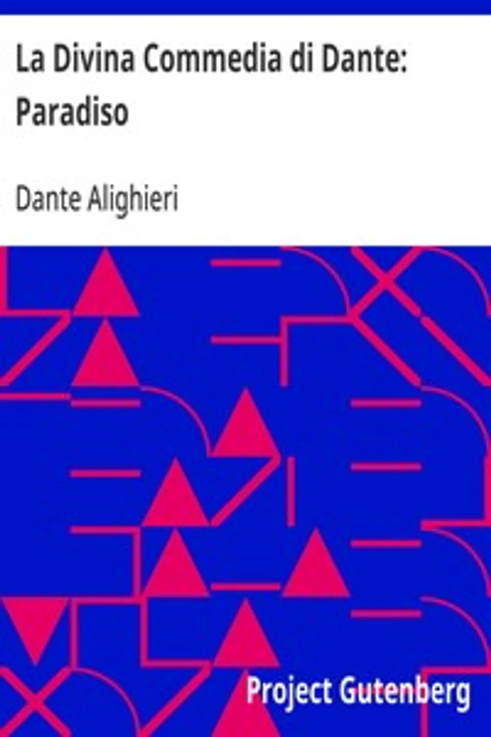 La Divina Commedia di Dante: Paradiso, Dante Alighieri
