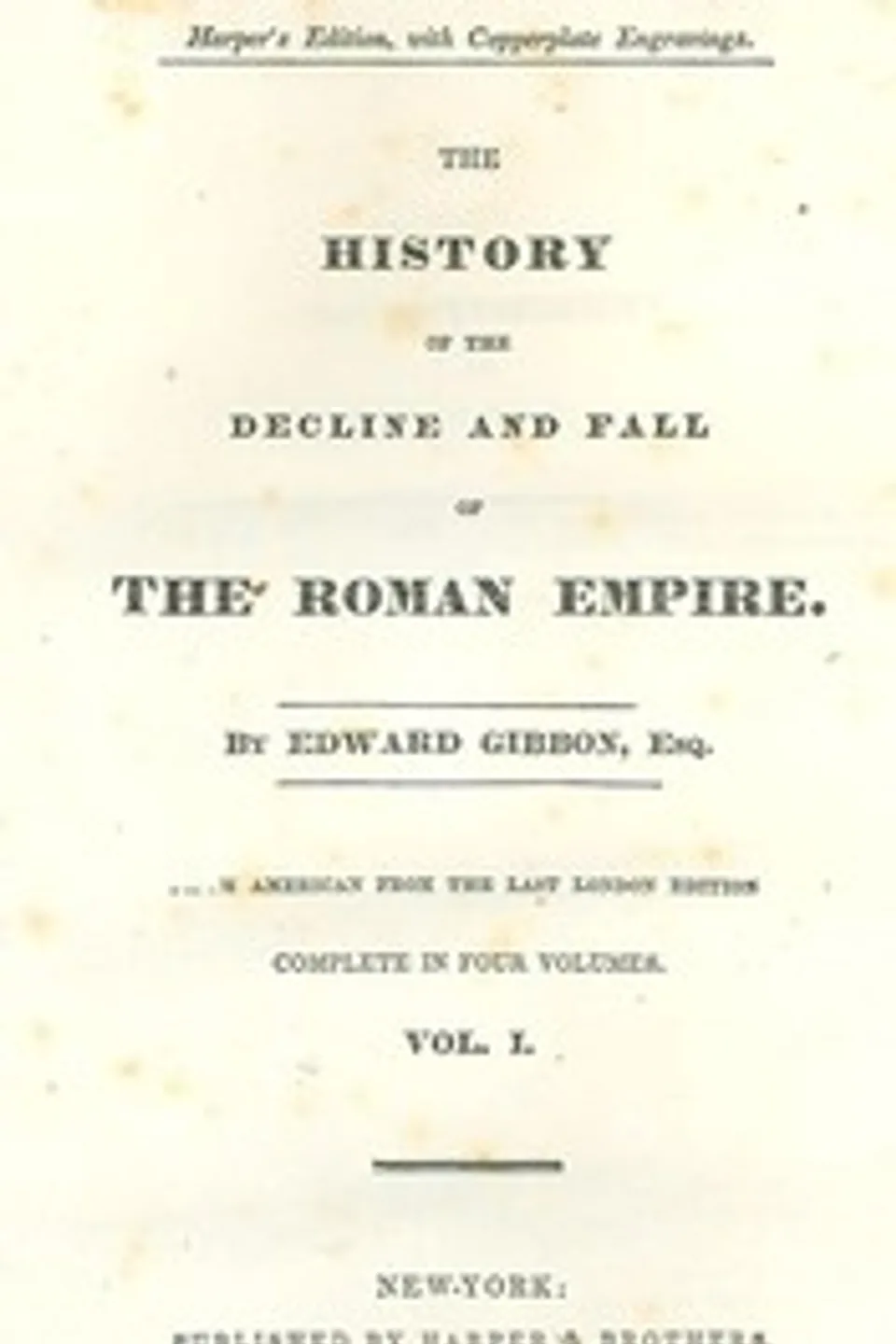 The History of the Decline and Fall of the Roman Empire: Table of Contents with links in the HTML file to the two Project Gutenberg editions (12 volumes), Edward Gibbon