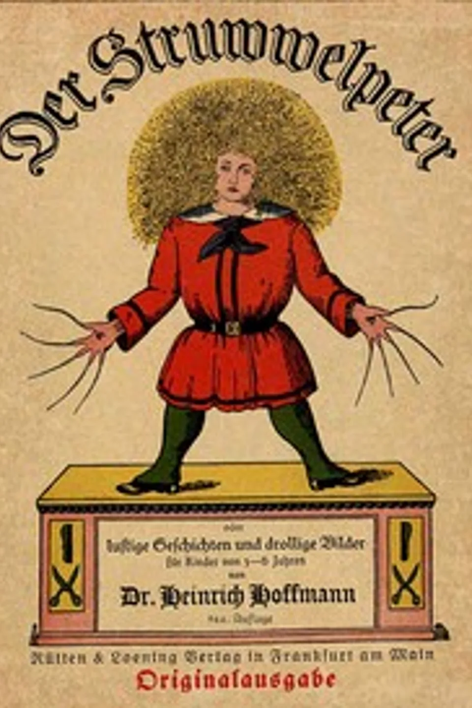 Der Struwwelpeter: oder lustige Geschichten und drollige Bilder, Heinrich Hoffmann