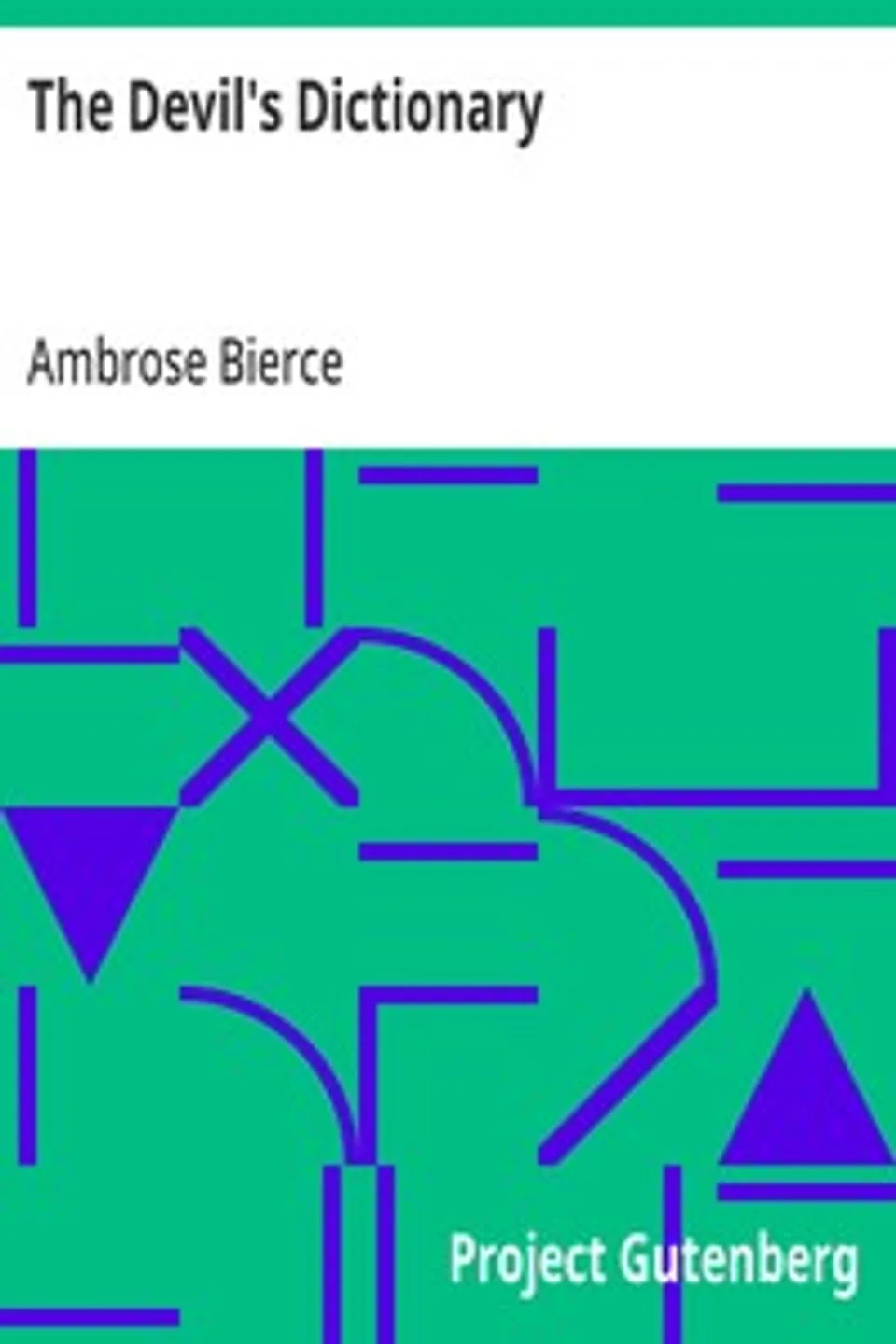 The Devil's Dictionary, Ambrose Bierce
