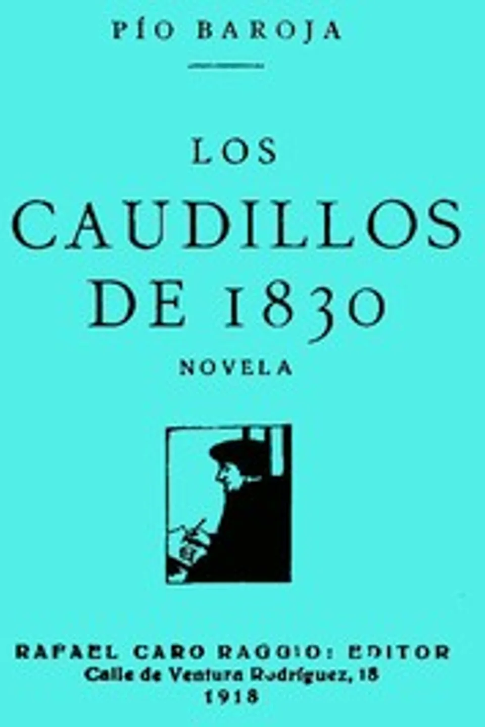 Los Caudillos de 1830, Pío Baroja