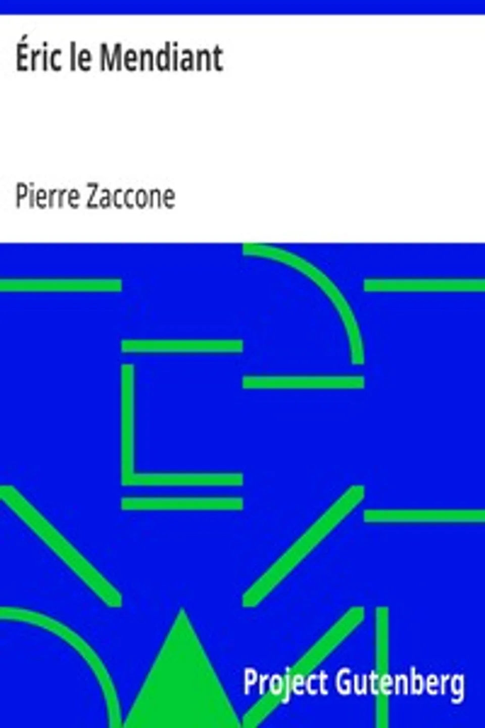 Éric le Mendiant, Pierre Zaccone