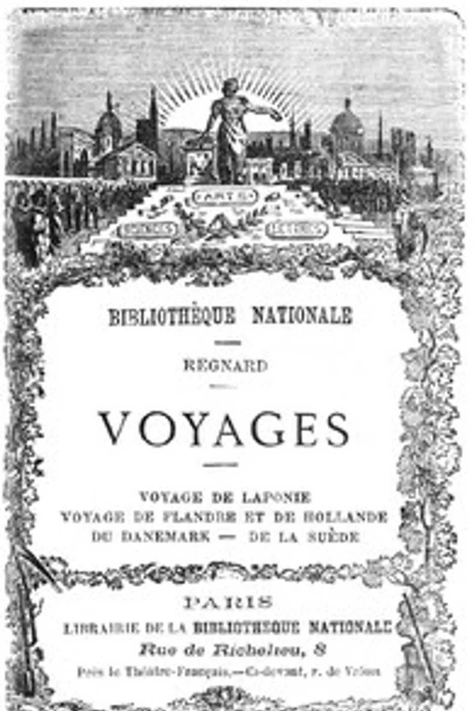 Voyages: voyage de Laponie, voyage de Flandre et de Hollande, du Danemark, de la Suède, Jean-François Regnard