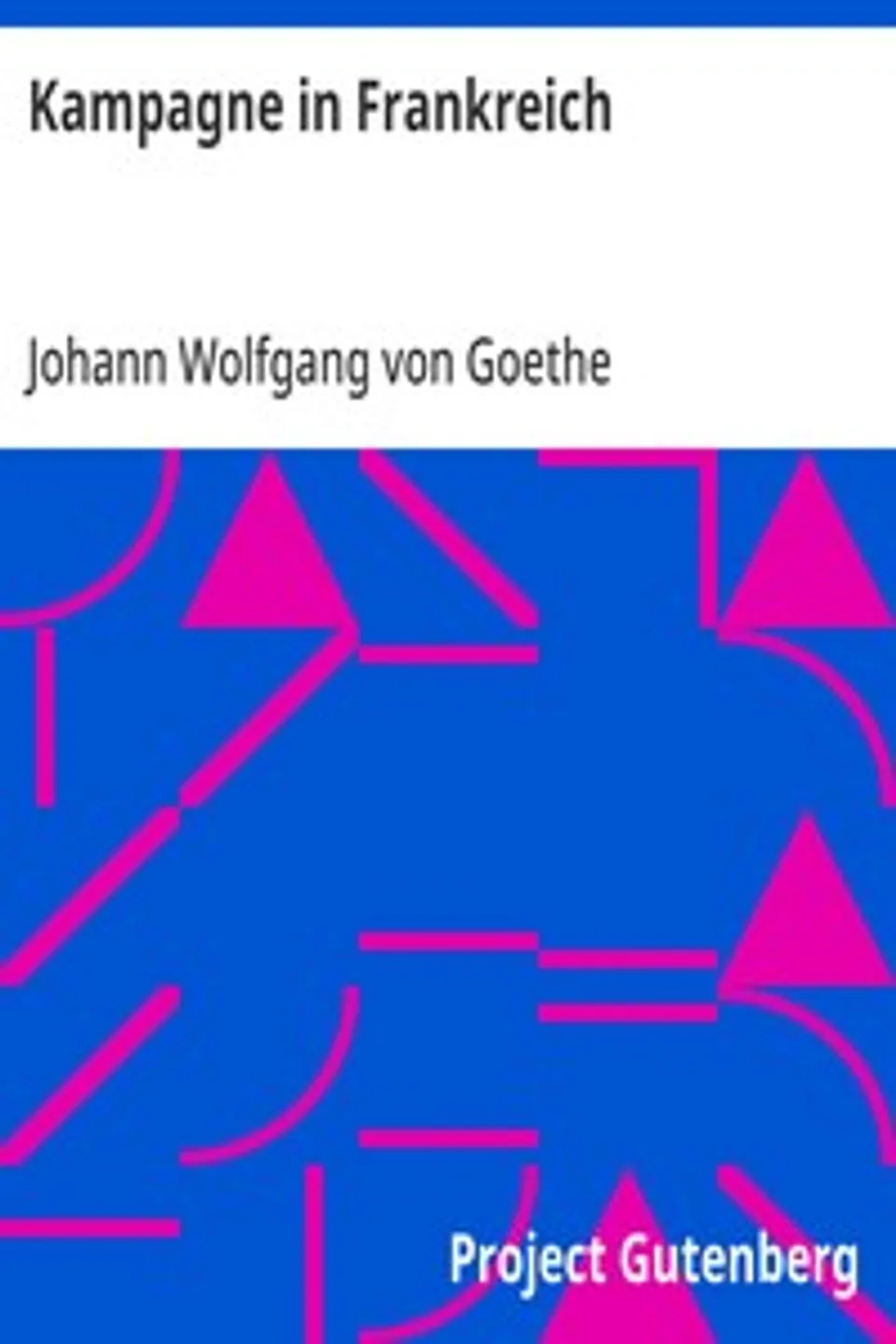 Kampagne in Frankreich, Johann Wolfgang von Goethe