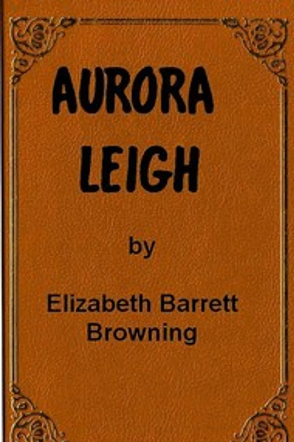 Aurora Leigh, Elizabeth Barrett Browning