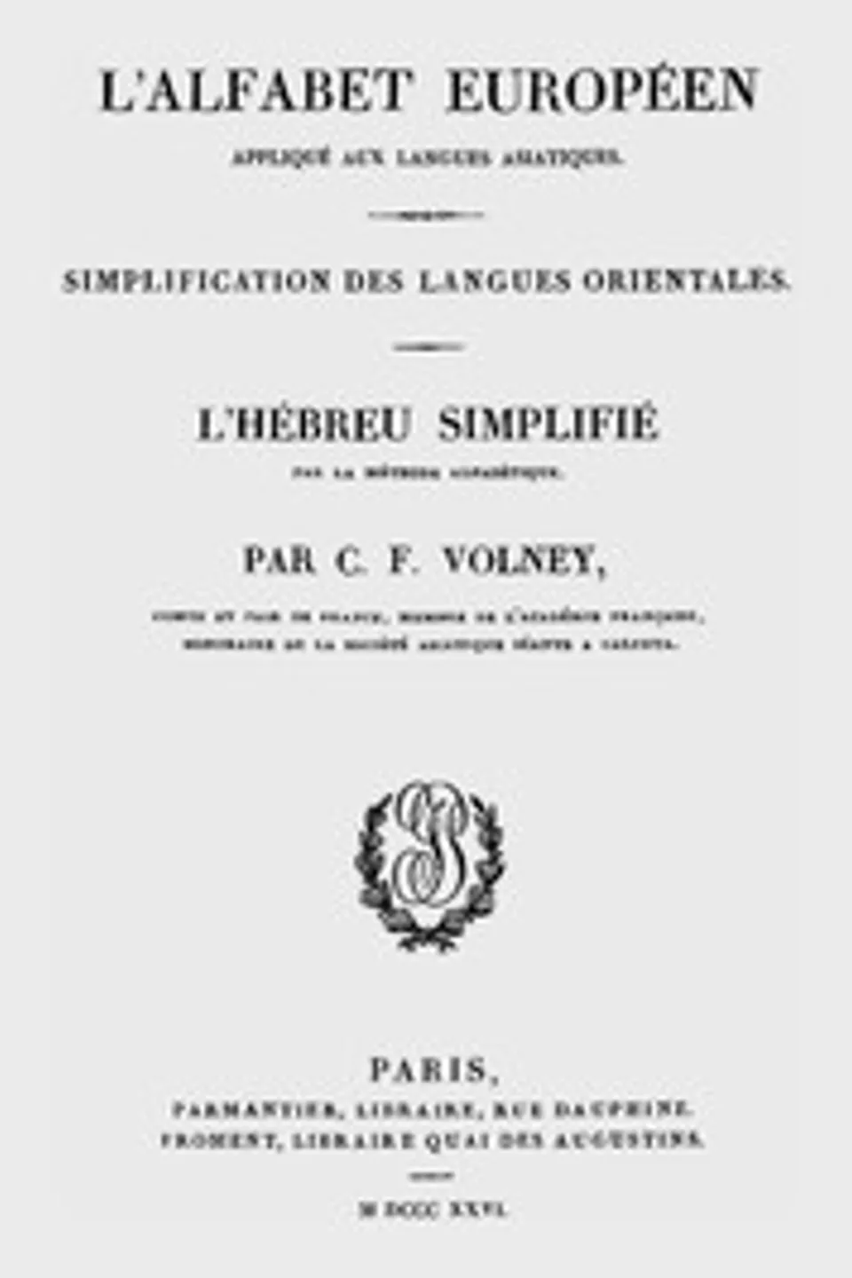 L'Alfabet européen appliqué aux langues asiatiques: OEuvres de C.-F. Volney, tome VIII, C.-F. (Constantin-François) Volney