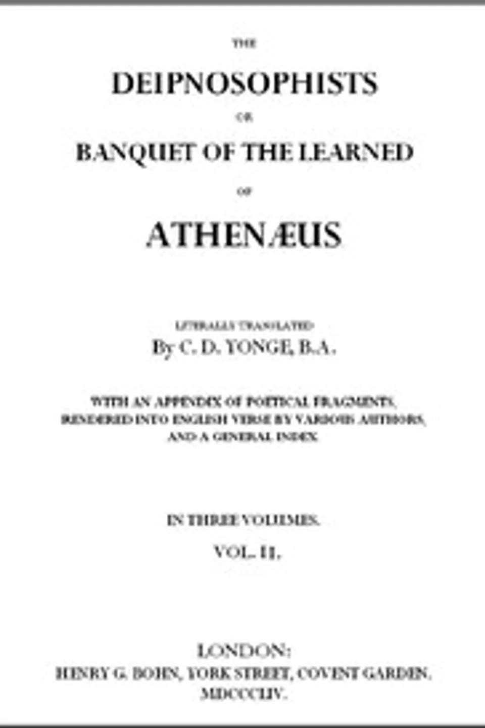 The Deipnosophists; or, Banquet of the Learned of Athenæus, Vol. 2 (of 3), Athenaeus of Naucratis