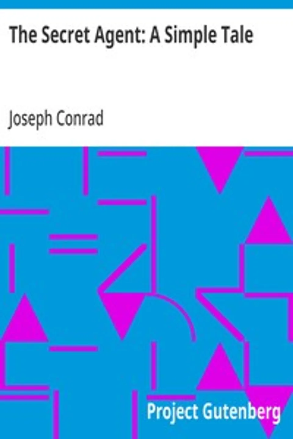 The Secret Agent: A Simple Tale, Joseph Conrad