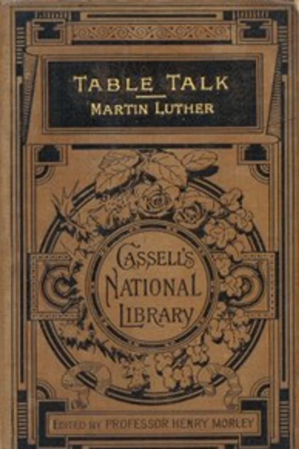 Selections from the Table Talk of Martin Luther, Martin Luther