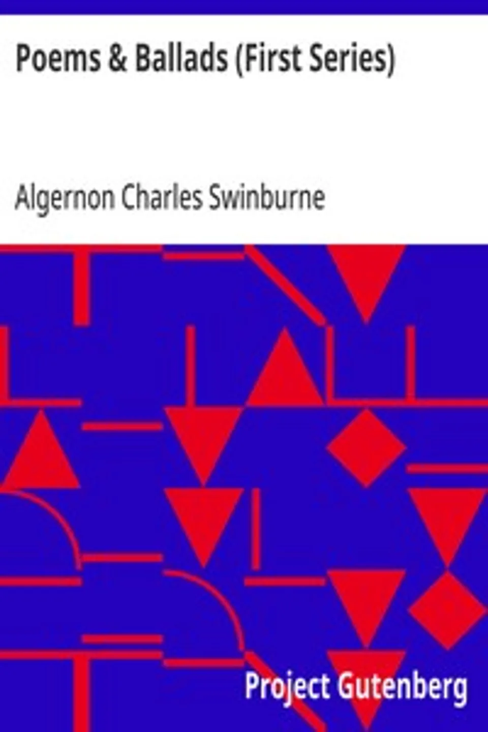 Poems & Ballads (First Series), Algernon Charles Swinburne