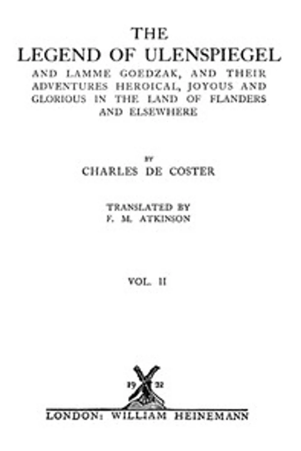 The Legend of Ulenspiegel, Volume 2 (of 2): And Lamme Goedzak, and their Adventures Heroical, Joyous and Glorious in the Land of Flanders and Elsewhere, Charles de Coster