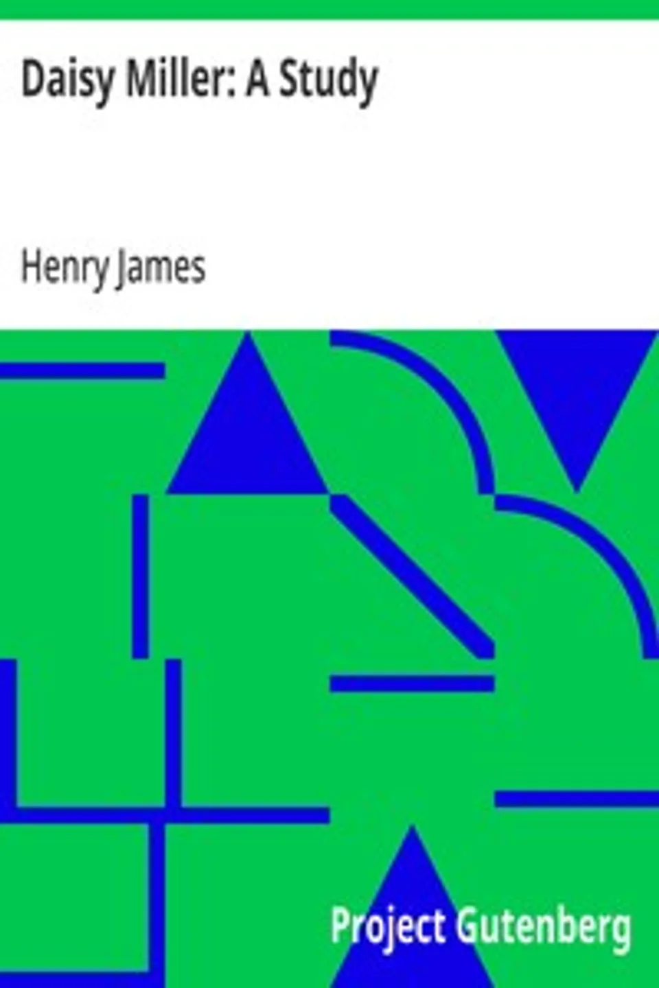 Daisy Miller: A Study, Henry James