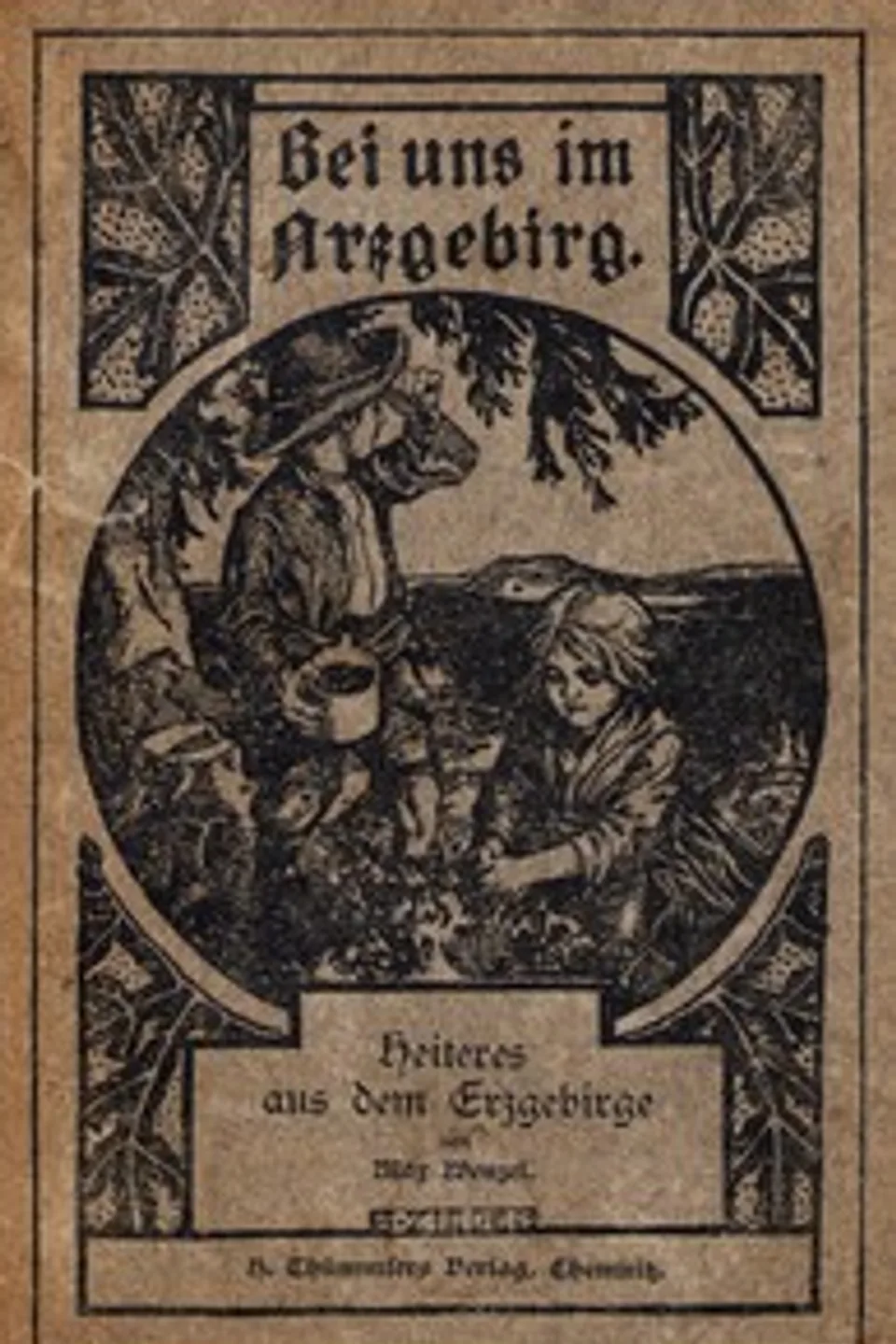 Bei uns im Arzgebirg': Heiteres aus dem Erzgebirge, Max Wenzel