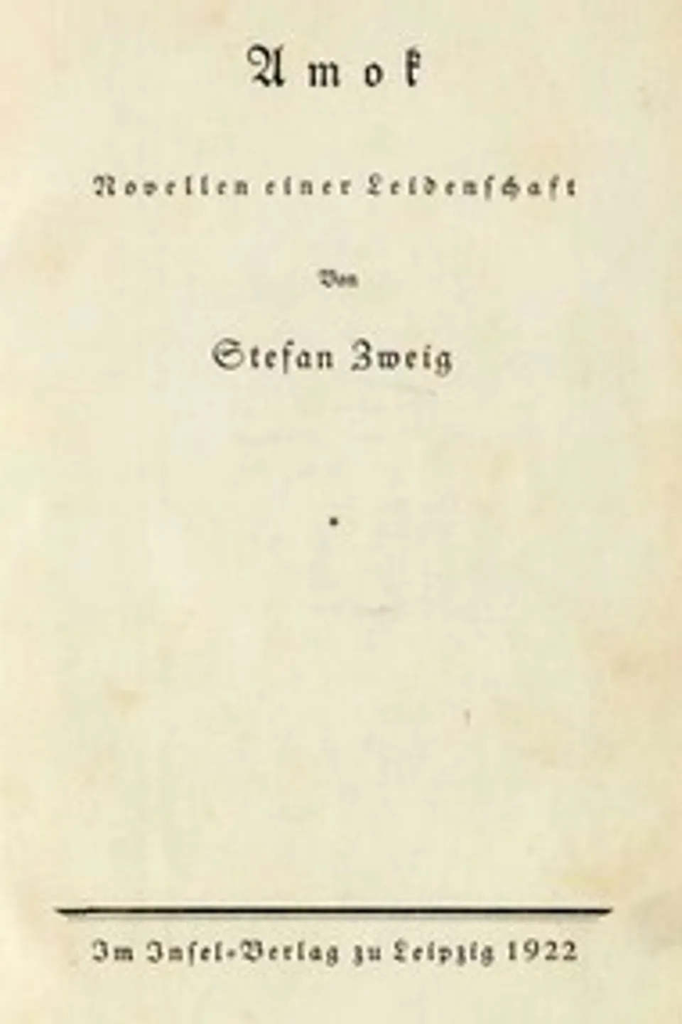 Amok: Novellen einer Leidenschaft, Stefan Zweig