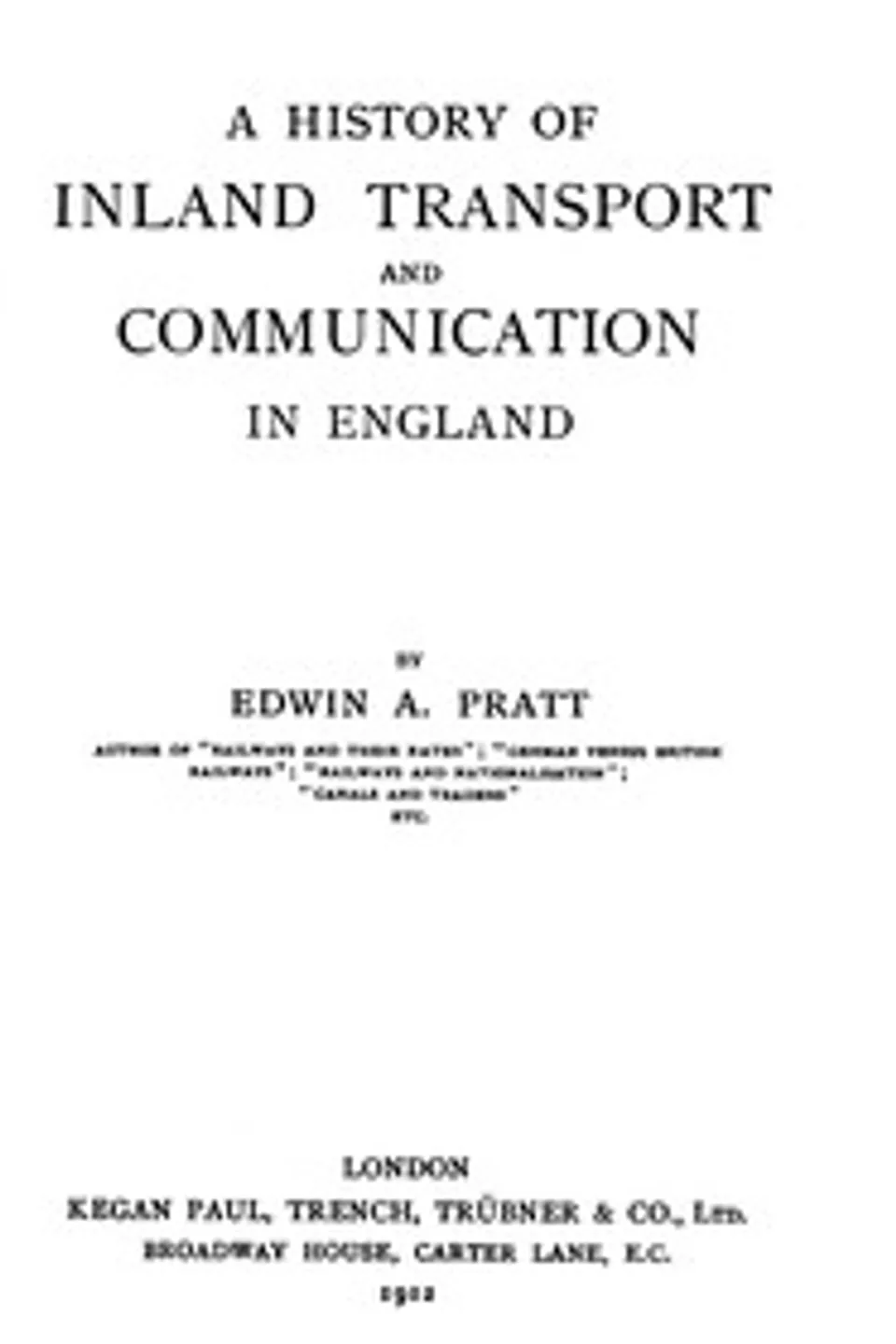 A History of Inland Transport and Communication in England, Edwin A. Pratt