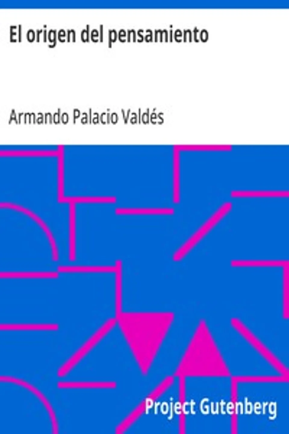 El origen del pensamiento, Armando Palacio Valdés