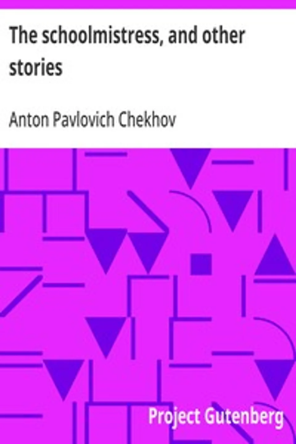 The schoolmistress, and other stories, Anton Pavlovich Chekhov