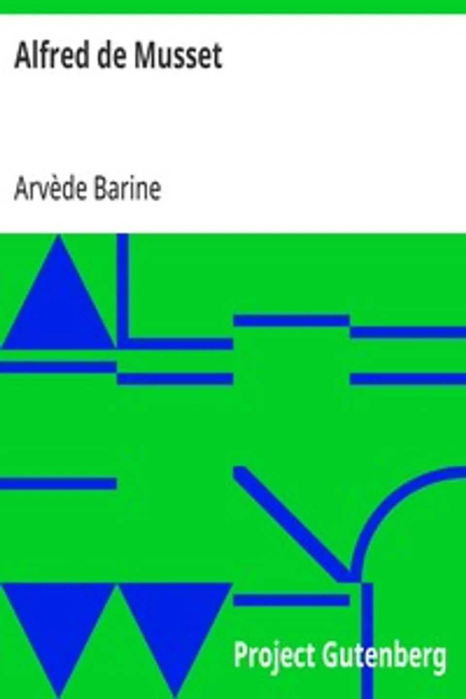 Alfred de Musset, Arvède Barine