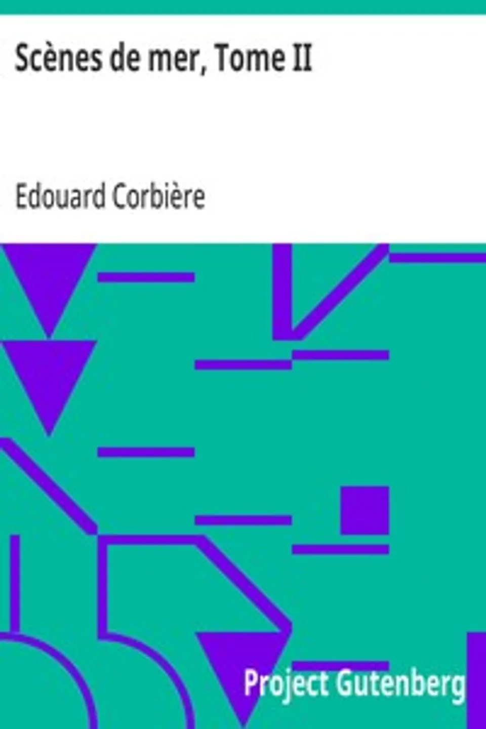 Scènes de mer, Tome II, Edouard Corbière
