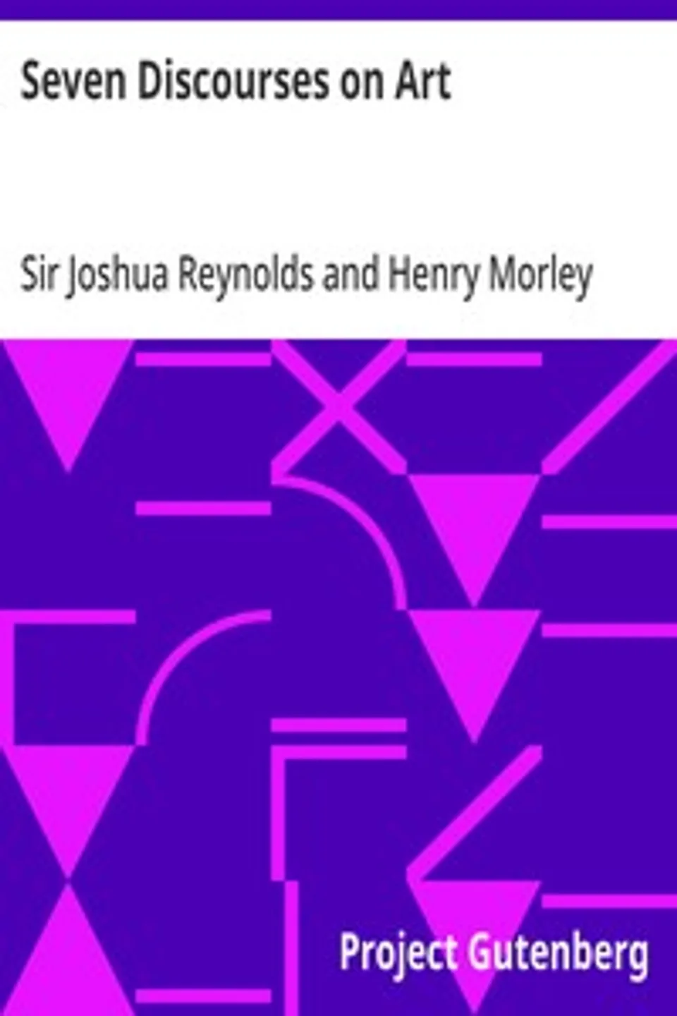 Seven Discourses on Art, Joshua Reynolds