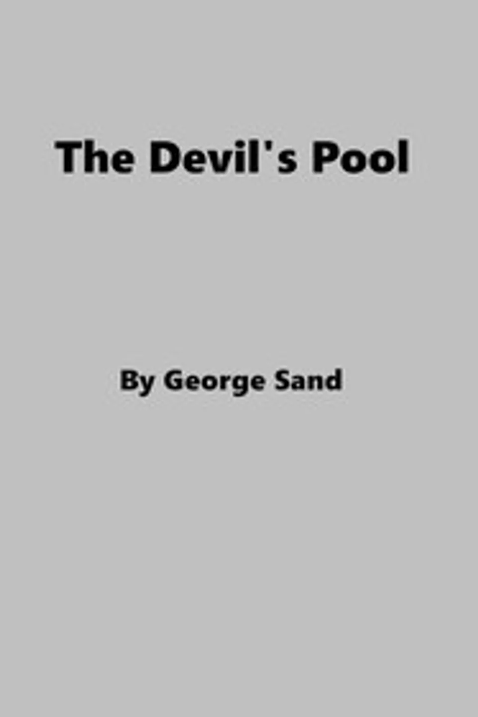 The Devil's Pool, George Sand