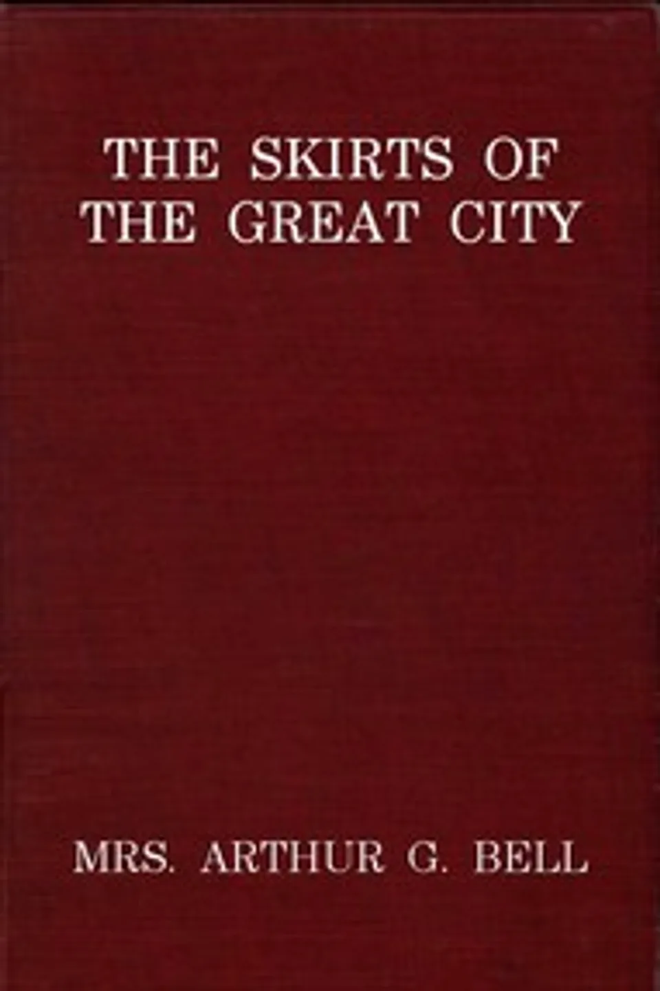 The Skirts of the Great City, N. D'Anvers
