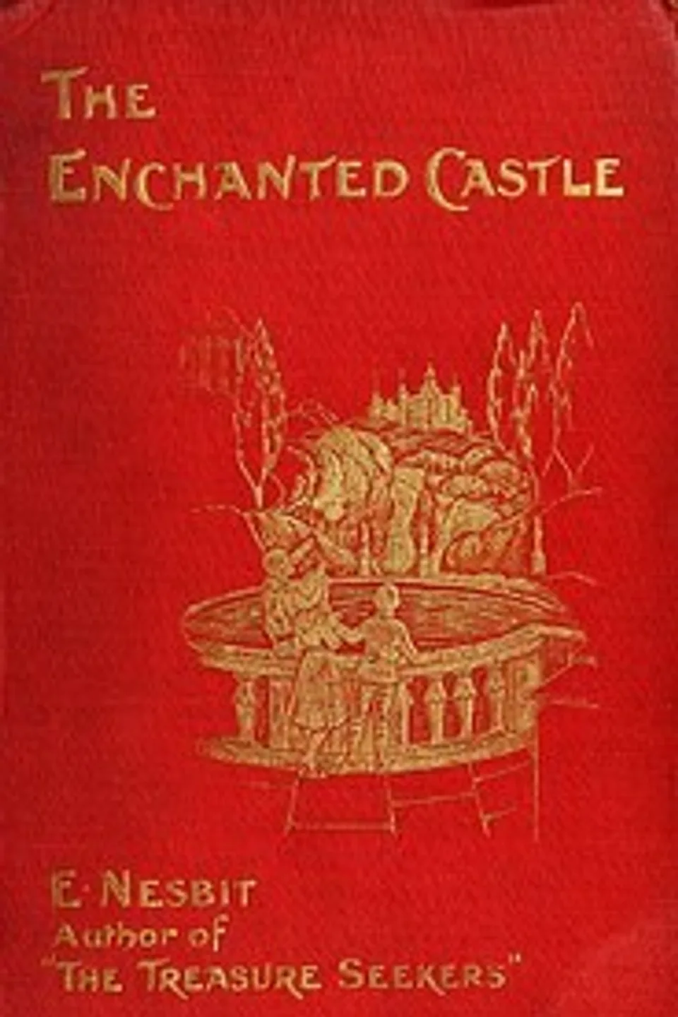 The Enchanted Castle, E. (Edith) Nesbit